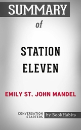 Summary of Station Eleven - Paul Adams