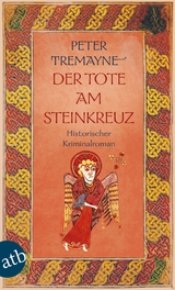 Der Tote am Steinkreuz - Peter Tremayne