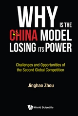 WHY IS THE CHINA MODEL LOSING ITS POWER? - Jinghao Zhou