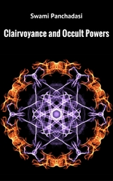 Clairvoyance and Occult Powers - Swami Panchadasi