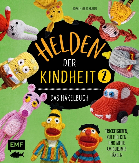 Helden der Kindheit &ndash; Das H&auml;kelbuch &ndash; Band 2 - Sophie Kirschbaum