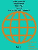 Geschichten &uuml;ber Bilder die sind waren und immer sein werden - Sascha Hartmann