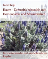 Ekzem - Dermatitis behandeln mit Hom&ouml;opathie und Sch&uuml;sslersalzen - Robert Kopf