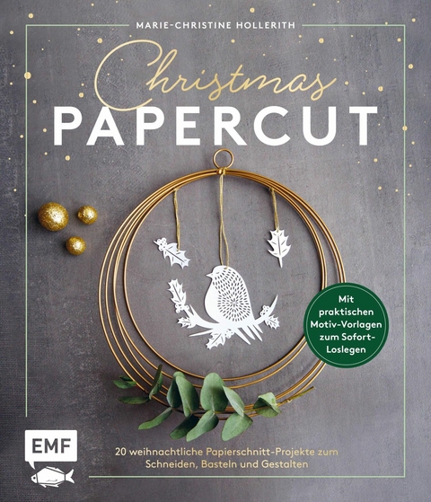 Christmas Papercut &ndash; Weihnachtliche Papierschnitt-Projekte zum Schneiden, Basteln und Gestalten - Marie-Christine Hollerith