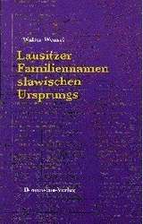 Lausitzer Familiennamen slawischen Ursprungs - Walter Wenzel