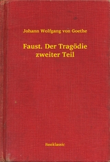 Faust. Der Trag&ouml;die zweiter Teil - Johann Wolfgang Von Goethe
