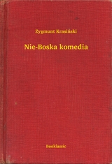 Nie-Boska komedia - Zygmunt Krasiński
