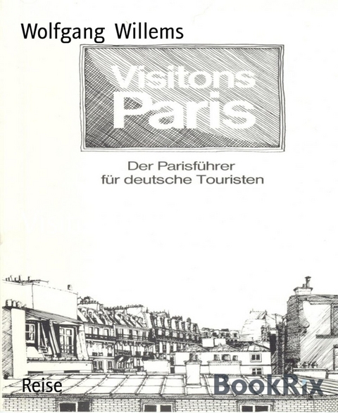 Visitons Paris - Wolfgang Willems