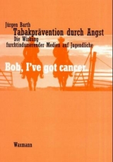 Tabakpr&auml;vention durch Angst - J&uuml;rgen Barth