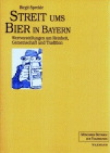 Streit ums Bier in Bayern - Birgit Speckle