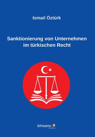 Sanktionierung von Unternehmen im türkischen Recht