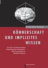 K&ouml;nnerschaft und implizites Wissen - Georg Hans Neuweg