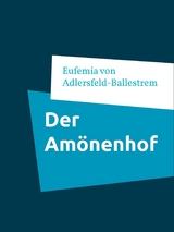 Der Am&ouml;nenhof - Eufemia Von Adlersfeld-Ballestrem