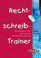 Der Rechtschreibtrainer - J&uuml;rgen Schwarz