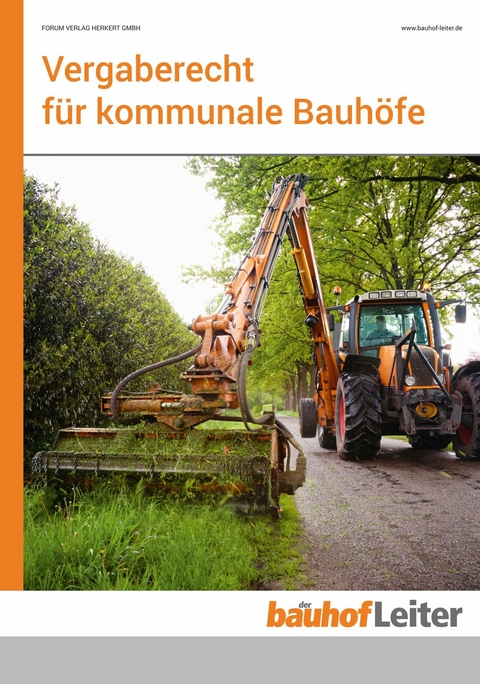 Vergaberecht f&uuml;r kommunale Bauh&ouml;fe -  Forum Verlag Herkert Gmbh