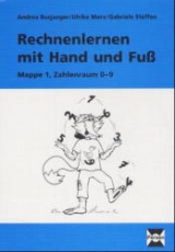 Rechnenlernen mit Hand und Fu&szlig; - Andrea Busjaeger, Ulrike Marx, Gabriele Steffen