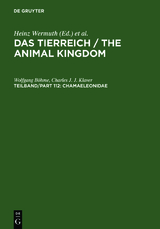 Das Tierreich / The Animal Kingdom / Chamaeleonidae - Wolfgang B&ouml;hme, Charles J. J. Klaver