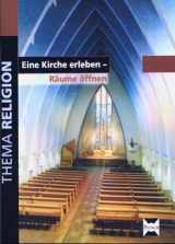 Eine Kirche erleben - R&auml;ume &ouml;ffnen - Gisela Donath, Ilka Kirchhoff