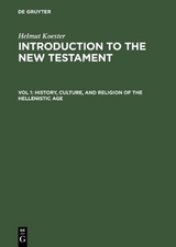 Helmut Koester: Introduction to the New Testament / History, Culture, and Religion of the Hellenistic Age - Helmut Koester