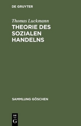 Theorie des sozialen Handelns - Thomas Luckmann