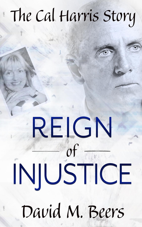 Reign of Injustice - David  M Beers