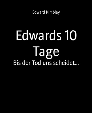 Edwards 10 Tage