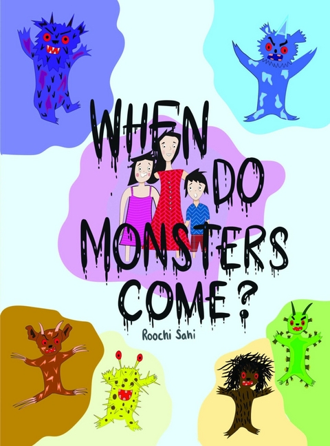 When Do Monsters Come? - Roochi Sahi