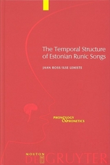 The Temporal Structure of Estonian Runic Songs - Jaan Ross, Ilse Lehiste