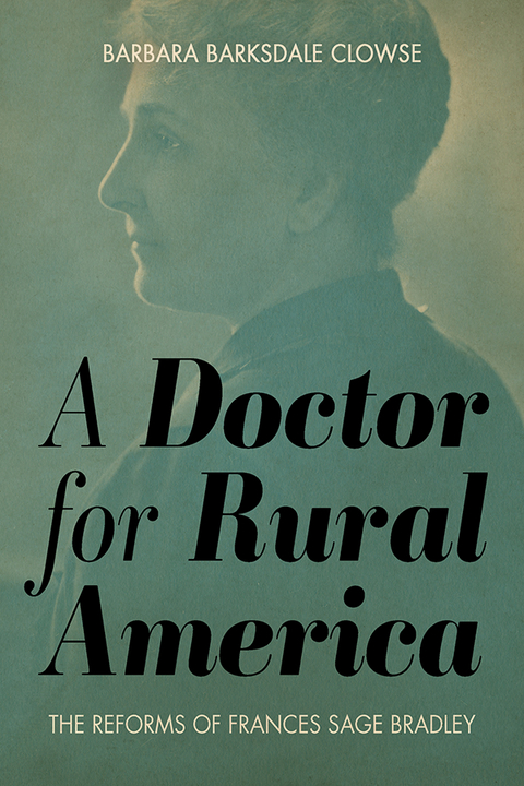A Doctor for Rural America - Barbara Barksdale Clowse
