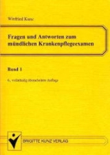 Fragen und Antworten zum m&uuml;ndlichen Krankenpflegeexamen [Bd.1]