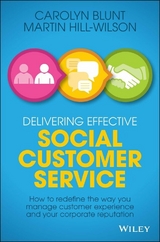Delivering Effective Social Customer Service - Martin Hill-Wilson, Carolyn Blunt