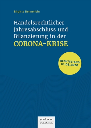 Handelsrechtlicher Jahresabschluss und Bilanzierung in der Corona-Krise - Birgitta Dennerlein