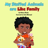 My Stuffed Animals Are Like Family - Wileina Rhodes