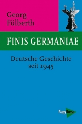 Finis Germaniae - Georg F&uuml;lberth