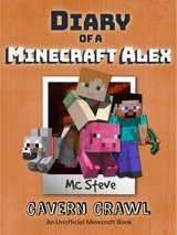 Diary of a Minecraft Alex Book 3 - MC Steve