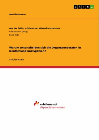 Warum unterscheiden sich die Organspenderaten in Deutschland und Spanien?