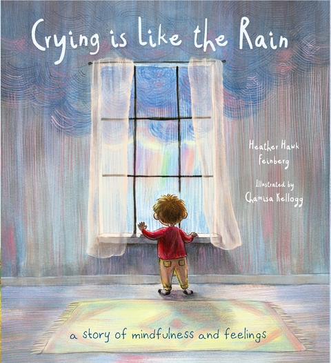 Crying is Like the Rain - Heather Hawk Feinberg