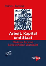 Arbeit, Kapital und Staat - Heinz J Bontrup