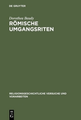 R&ouml;mische Umgangsriten - Dorothea Baudy