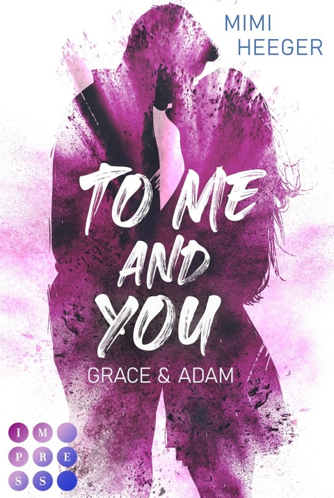 To Me and You. Grace & Adam (My Way To You 1) -  Mimi Heeger