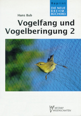 Vogelfang und Vogelberingung 2 - Hans Bub