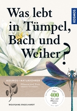 Was lebt in T&uuml;mpel, Bach und Weiher - Wolfgang Engelhardt, Peter Martin, Klaus Rehfeld