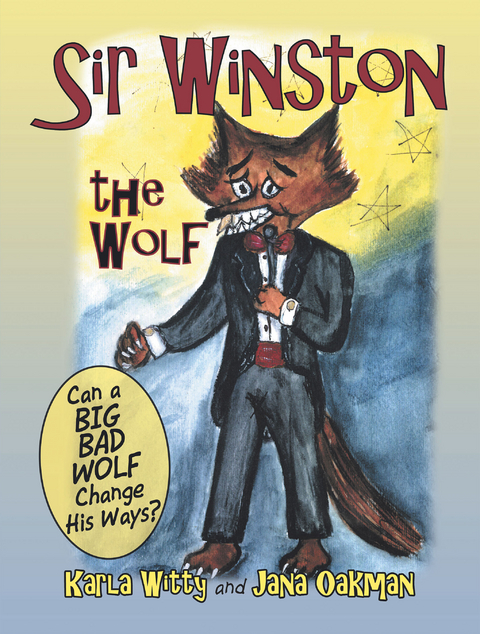 Sir Winston the Wolf - Karla Witty, Jana Oakman