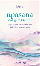 upasana - das gute Gefühl -  Sukumar,  Eberhard Bärr