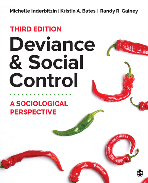 Deviance and Social Control - Michelle L. Inderbitzin, Kristin A. Bates, Randy R. Gainey