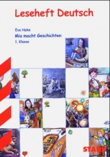 Die Welt der Buchstaben mit B&auml;r Mimo entdecken, 1. Klasse. Schriftspracherwerb 1. Klasse. Innovative Unterrichtsideen und Materialen f&uuml;r Lehrkr&auml;fte / Mia macht Geschichten - Eva Hahn