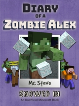 Diary of a Minecraft Zombie Alex Book 3 - MC Steve
