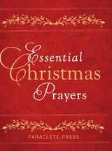 Essential Christmas Prayers -  Editors at Paraclete Press