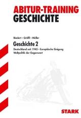 Abitur-Training Geschichte / Geschichte 2 - Hans K Biedert, Wolf R Gr&ouml;ssl, Harald M&uuml;ller