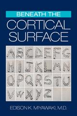 Beneath the Cortical Surface - Edison K. Miyawaki M.D.